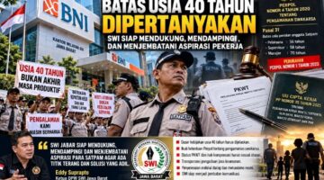 SATPAM BNI JABAR PERTANYAKAN BATAS USIA 40 TAHUN, SWI SIAP AUDIENSI
